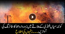 Blast heard in Mian Gundi Quetta