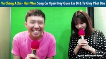 Vợ Chồng A Xìn - Hari Won Song Ca Người Hãy Quên Em Đi & Từ Giây Phút Đầu