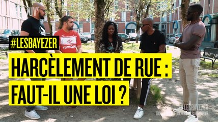 Faut-il une loi pour lutter contre le harcèlement de rue ? #LESBAYEZER