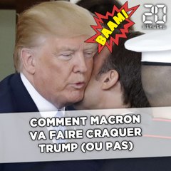 Comment Macron va faire craquer Trump (ou pas)