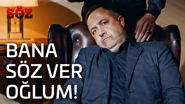 Söz| 43.Bölüm - Bana Söz Ver Oğlum!