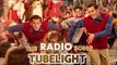 RADIO VIDEO SONG हुआ Out | Salman Khan | Tubelight Movie