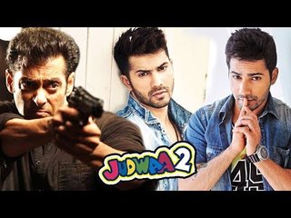 Salman Khan का होगा Varun Dhwan से सामना | बनेगे Judwaa 2 में Villain