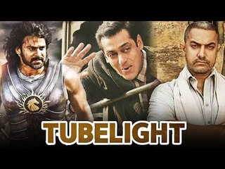 Salman Khan की Tubelight तैयार है Baahubali 2 और Dangal के रिकॉर्ड ब्रेक करने के लिए