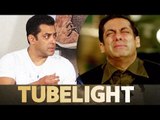 Salman Khan ने बताई कुछ ख़ास बाते अपने किरदार के बारे में | Tubelight