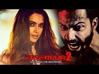 Deepika Padukone अब लेगी बदला Badlapur 2 में करेगी Role? | Varun Dhawan