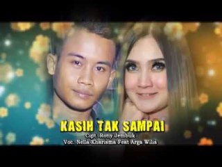 Nella Kharisma Ft.Arga Wilis - Kasih Tak Sampai [OFFICIAL]