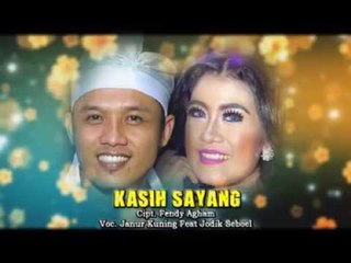 Janur Kuning Ft.Jodik Seboul - Kasih Dan Sayang  [OFFICIAL]