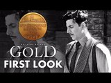 Akshay Kumar के GOLD का First Look हुआ Out