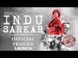 Indu Sarkar का Official Trailer LAUNCH | Madhur Bhandarkar | Kirti Kulhari | Neil Nitin Mukesh