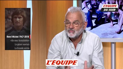 O.Rouyer «Henri Michel était surtout un super footballeur» - Foot - EDS - Extrait