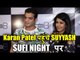 Karan Patel अपनी पत्नी Ankita के साथ पोहचे Suyyash Rai के Unplugged Night पर