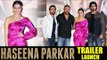 Haseena Parkar Trailer Launch | Shraddha Kapoor, Siddhanth Kapoor