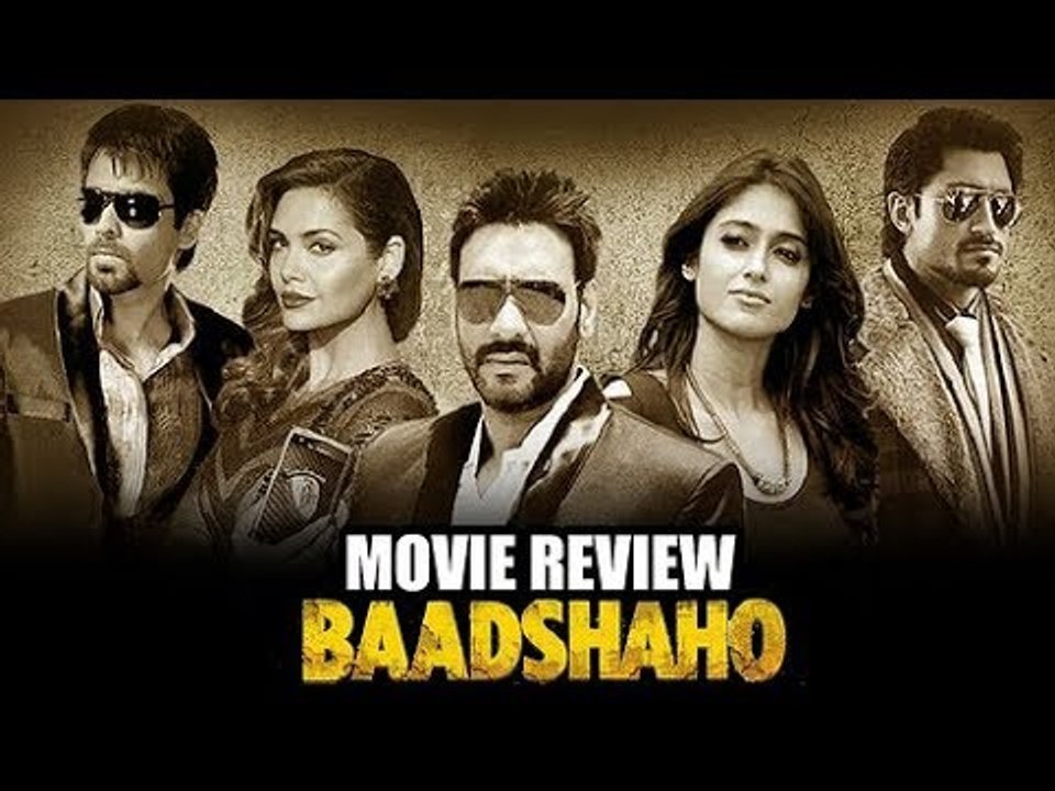 Baadshaho मूवी का Review | Ajay Devgn, Emraan Hashmi, Esha Gupta, Ileana D'Cruz & Vidyut Jammwal