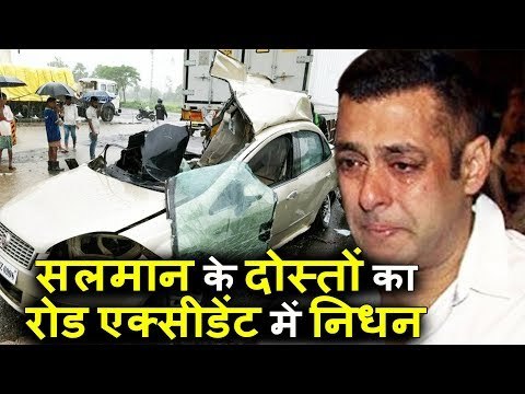 Salman के Best Friends का निधन हुवा Road Accident में - Gagan Kang और Arjit Lavania