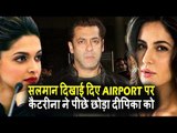 Salman दिखाई दिए Airport पर हुए Mumbai के लिए रवाना,Katrina बनीं INSTAGRAM की रानी Deepika को हराकर?