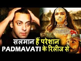 Salman के Tiger Zinda Hai हैं के परेशानी का कारन है PADMAVATI?