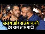 Sanjay Dutt ने PARTY की Salman Khan के घर पर सुबह ४ बजे तक