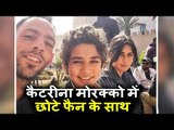 Katrina Kaif ने अपने छोटे FAN के साथ मुलाकात । Morocco Tiger Zinda Hai शूट दौरान