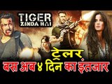 Salman का Tiger Zinda Hai का ट्रेलर होगा रिलीज़ । 7th November - Countdown Begins