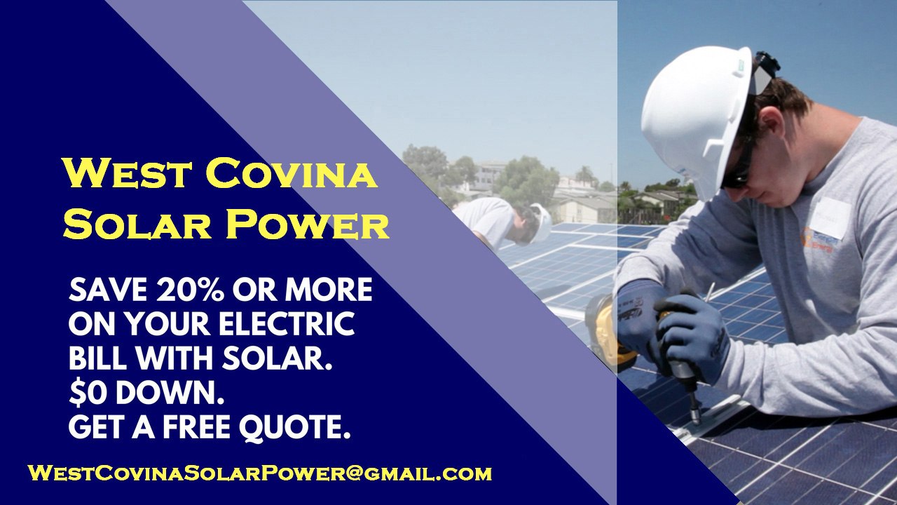 Affordable Solar Energy West Covina CA - West Covina Solar Energy Costs