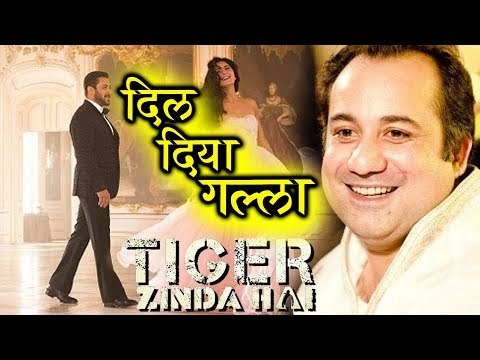 Salman Khan और Rahat Fateh Ali Khan की SUPERHIT जोड़ी मचाएगी धूम | Dil Diya Gallan | Tiger Zinda Hai