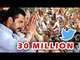Salman Khan ने किया Social मीडिया पर राज़, बने Twitter पर 30 Million Followers