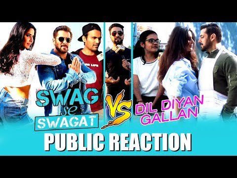 Salman के Swag Se Swagat Vs Dil Diya Gallan के बीच टक्कर Tiger Zinda Hai गाने की धूम,Public Reaction