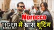 Salman की Tiger Zinda Hai के लिए Katrina Kaif और Ali Abbas Zafar ने की Morocco में खास  शूटिंग