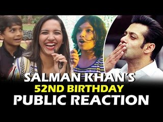 Salman Khan के 52 वे जन्मदिन पर Fans ने किया उनको WISH | PUBLIC REACTION