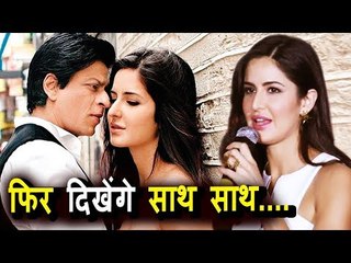 Katrina Kaif है बोहत Excited अपनी अगली फिल्म Shahrukh Khan के साथ करने के लिए