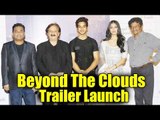 Beyond The Clouds Trailer Launch | Ishaan Khatter, Malavika Mohanank, Majid Majidi