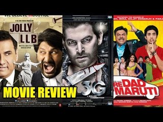 Jolly LLB Movie V/s Mere Dad Ki Maruti Movie V/s 3G Movie Review