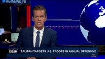 i24NEWS DESK | Taliban targets U.S. troops in annual offensive | Wednesday, April 25th 2018