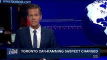 i24NEWS DESK | Toronto car-ramming suspect charged | Wednesday, April 25th 2018