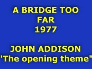 JOHN ADDISON "A bridge too far" 1977