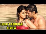 Lucky Kabootar Movie Review | Eijaz Khan, Kulraj Randhawa & Shradha Das