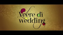 Veere Di Wedding Official Trailer HD Staring  Kareena Kapoor Khan, Sonam Kapoor, Swara Bhasker, Shikha Talsania_ June 1