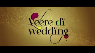 Veere Di Wedding Official Trailer HD Staring  Kareena Kapoor Khan, Sonam Kapoor, Swara Bhasker, Shikha Talsania_ June 1