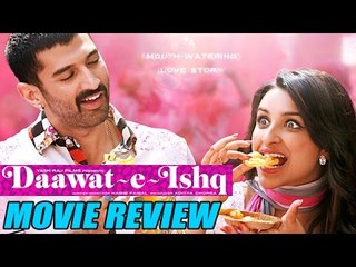 Daawat-E-Ishq Movie Review | Aditya Roy Kapur, Parineeti Chopra