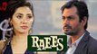 Mahira Khan Refuses Intimate Scene With Nawazuddin Siddqui In RAEES