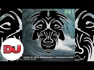 Premiere : House Of Virus, Peter Brown, Jonathan Ulysses Pacific State