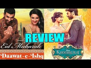 Daawat-E-Ishq Movie Review V/s Khoobsurat Movie Review