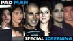 PADMAN की स्पेशल स्क्रीनिंग | Akshay Kumar, Varun Dhawan, Mouni Roy, Aditi Rao Hyadri