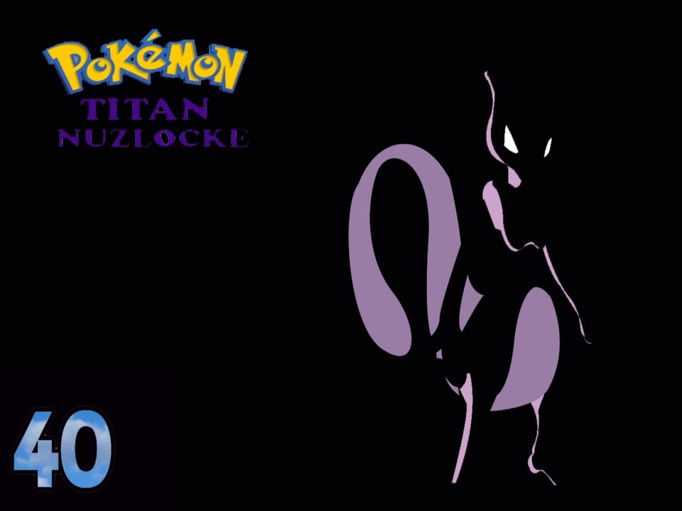 Pokemon Titan Nuzlocke #40 Mewtwo Vuelve