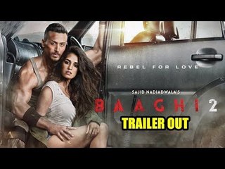 Download Video: Baaghi 2 का Official ट्रेलर हुआ रिलीज़ | Tiger Shroff, Disha Patani