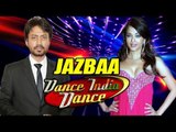 Dance India Dance | Aishwarya Rai & Irrfan Khan Promotes Jazbaa