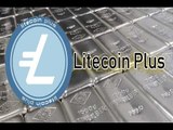 O Que é Litecoin Plus e Como Funciona - Uma Grande Reserva de Valores - Small Cap Grande Potencial