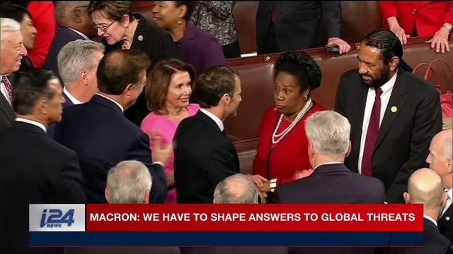 i24NEWS DESK | Macron: we have to shape answers to global threats | Wednesday, April 25th 2018