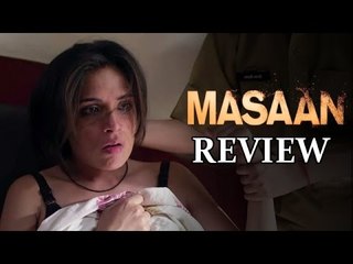 Masaan Movie Review | Richa Chadda, Vicky Kaushal, Sanjay Mishra, Shweta Tripathi
